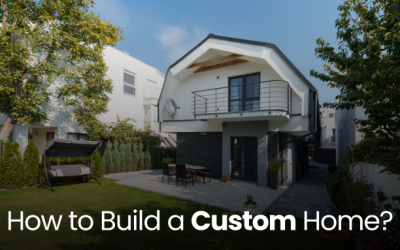How to Build a Custom Home?
