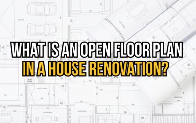 What Is an Open Floor Plan in a House Renovation?